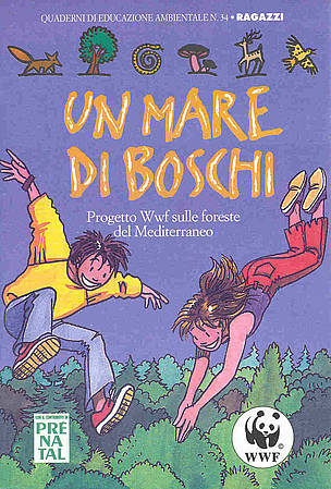"Un mare di boschi" copertina quaderno di educazione ambientale WWF n. 34 ragazzi
© WWF Italia